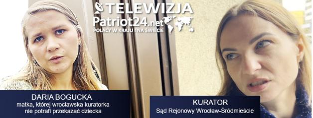 PATRIOT24 INTERWENIUJE: Szokująca niemoc kuratorki z Wrocławia! Żarty z policji i dramatu matki! Czy Prezes Sądu Okręgowego we Wrocławiu Wojciech Łukowski przywróci praworządność na swoim terenie?