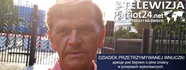 [VIDEO] PATRIOT24 INTERWENIUJE: Dziadek przetrzymywanej wnuczki apeluje pod Sejmem: 'Od 10 lat nic się nie zmienia w przepisach